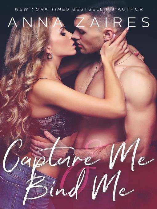 Title details for Capture Me & Bind Me by Anna Zaires - Available